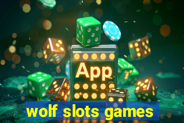 wolf slots games