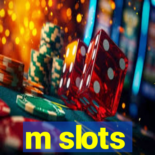 m slots