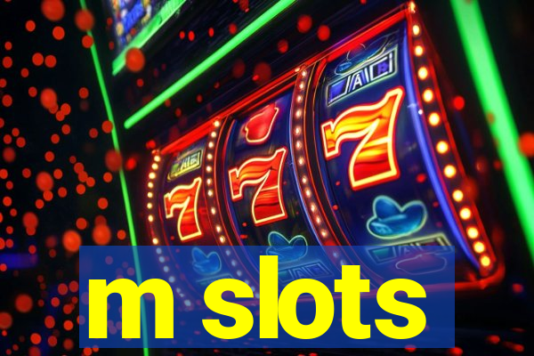 m slots