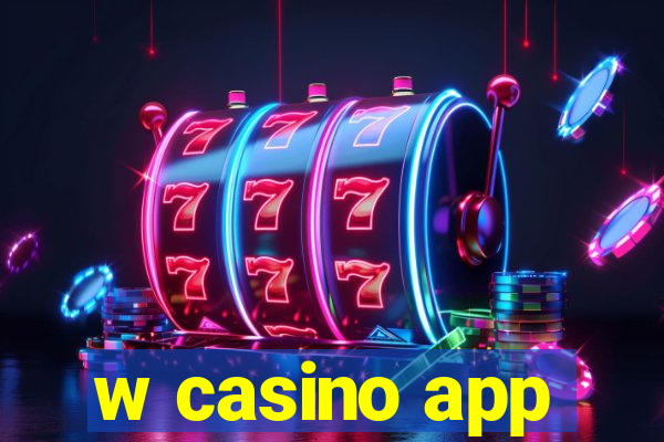 w casino app