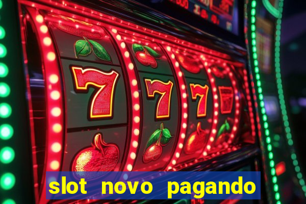 slot novo pagando no cadastro