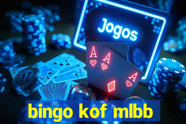 bingo kof mlbb