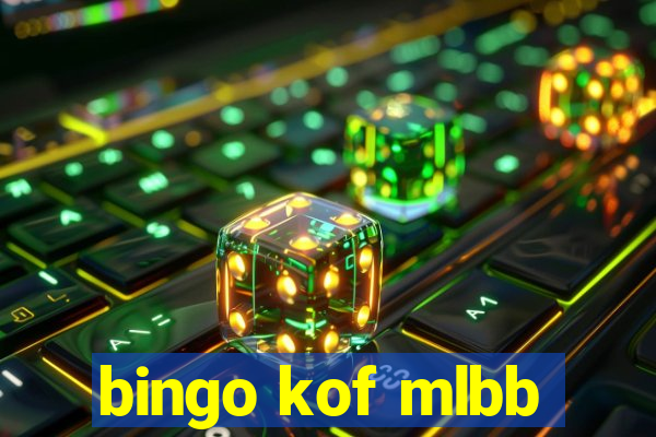 bingo kof mlbb