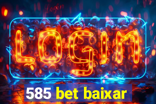 585 bet baixar