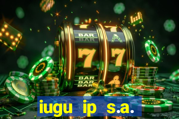 iugu ip s.a. plataforma de jogos