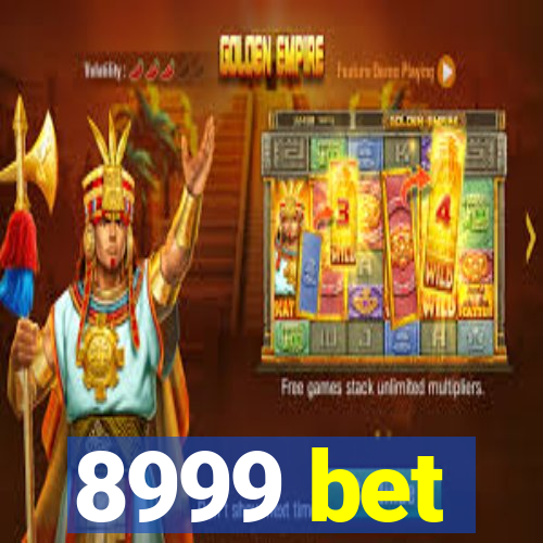 8999 bet