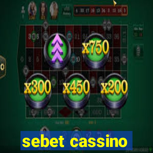 sebet cassino