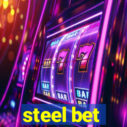 steel bet