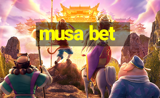 musa bet