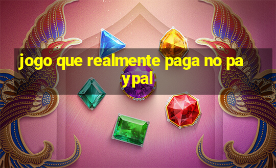 jogo que realmente paga no paypal