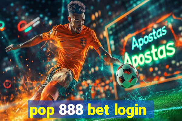 pop 888 bet login