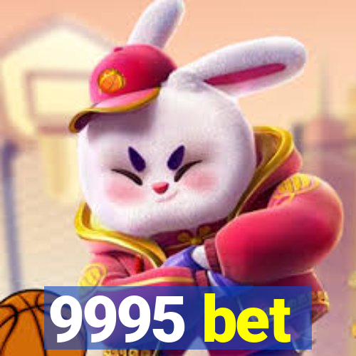 9995 bet