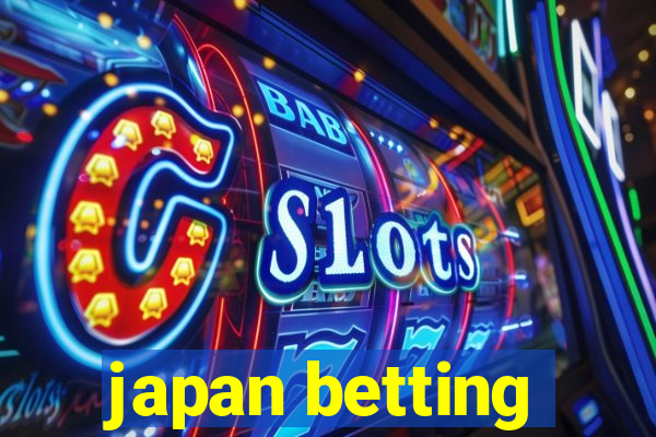 japan betting