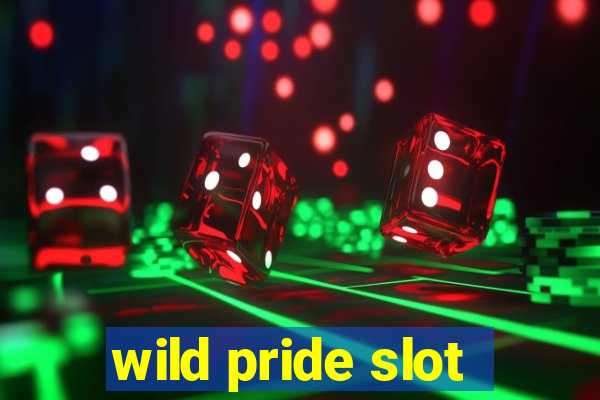 wild pride slot