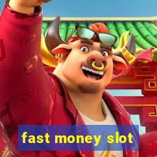 fast money slot