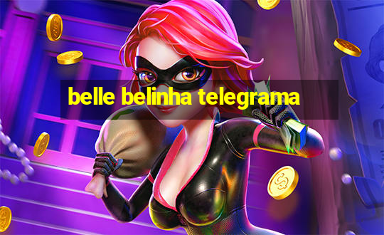 belle belinha telegrama