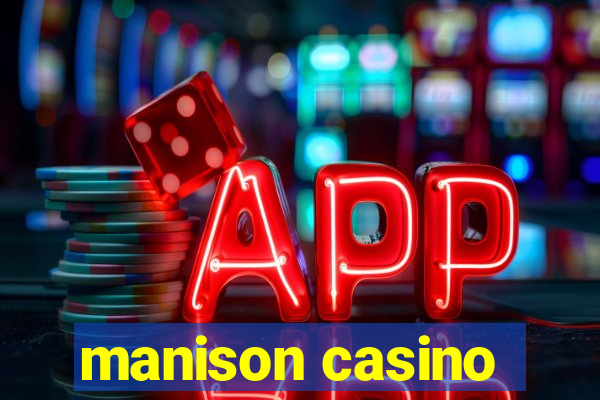 manison casino