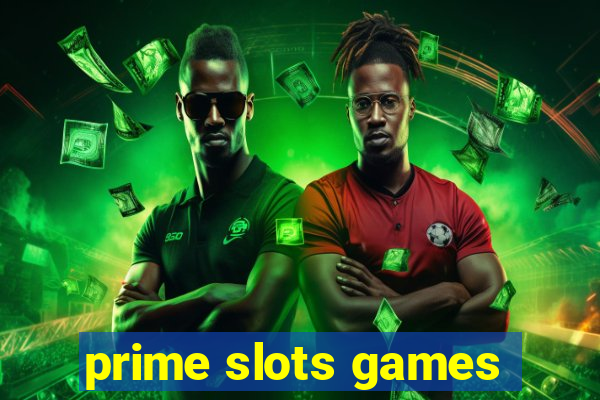 prime slots games