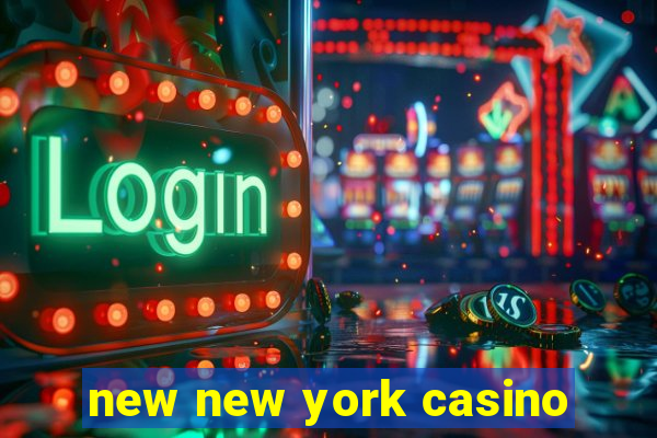 new new york casino