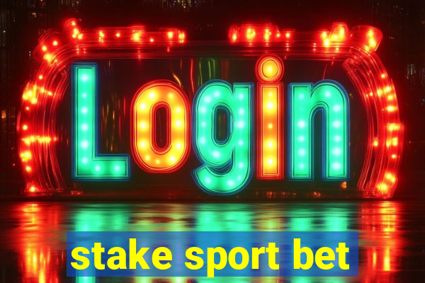 stake sport bet