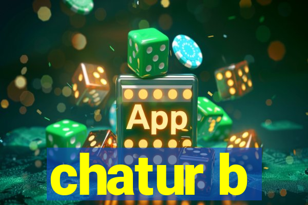 chatur b