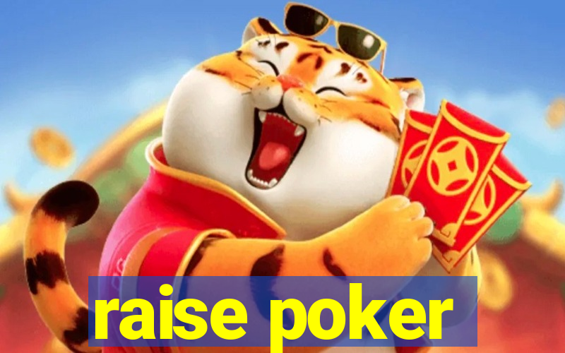 raise poker