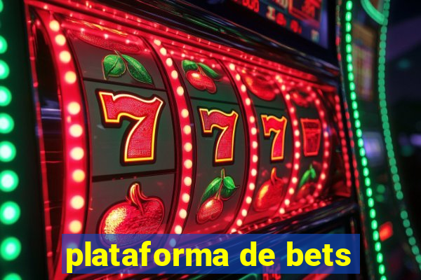 plataforma de bets