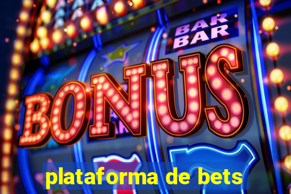 plataforma de bets