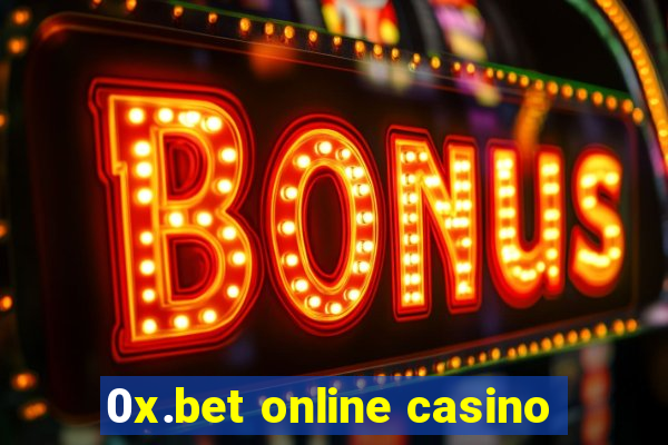 0x.bet online casino