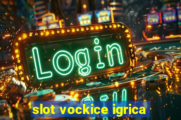 slot vockice igrica