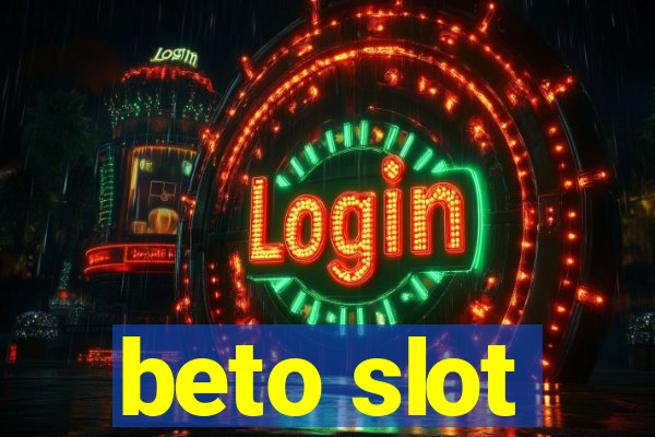 beto slot