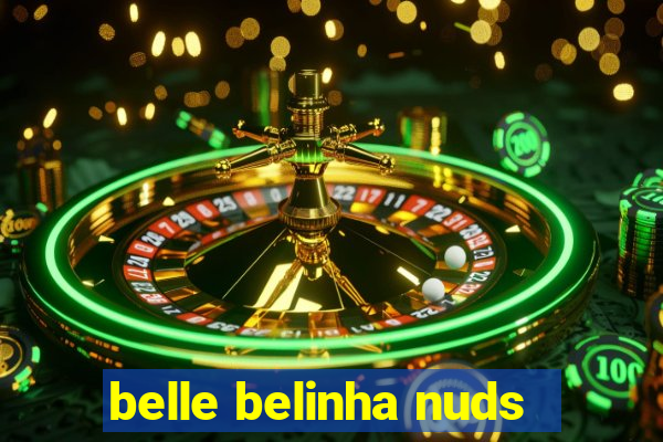 belle belinha nuds