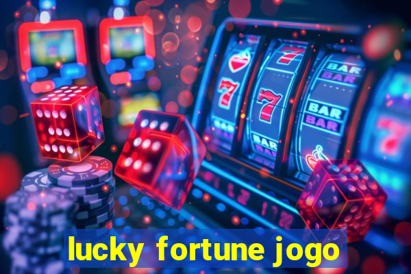 lucky fortune jogo