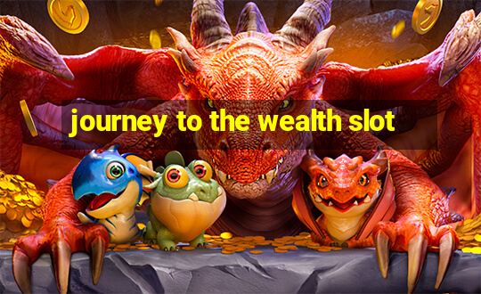 journey to the wealth slot