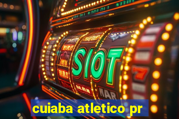 cuiaba atletico pr