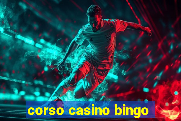 corso casino bingo