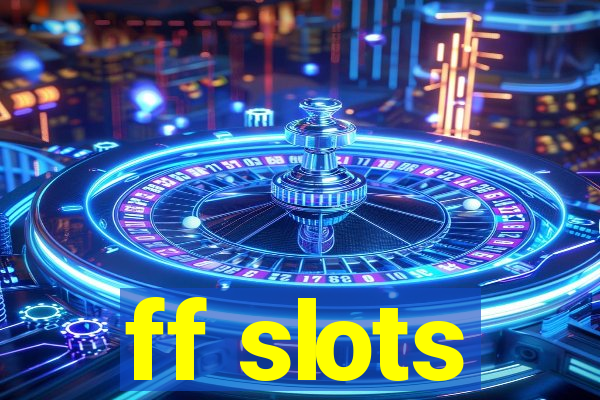 ff slots