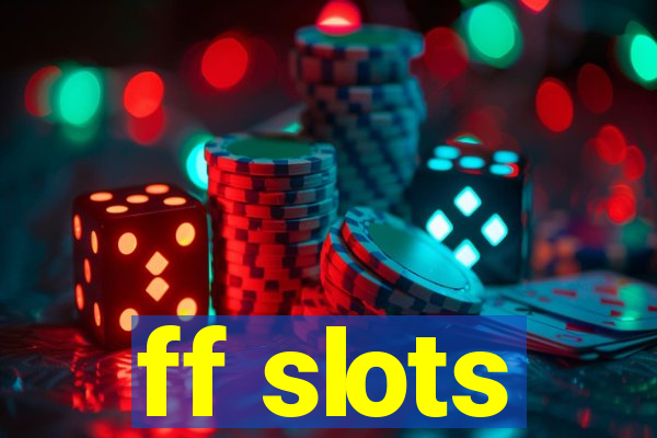 ff slots