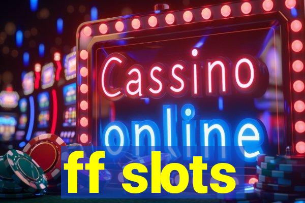 ff slots