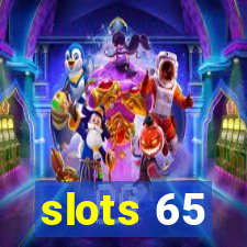 slots 65