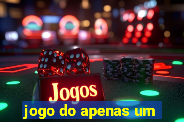 jogo do apenas um