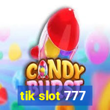 tik slot 777