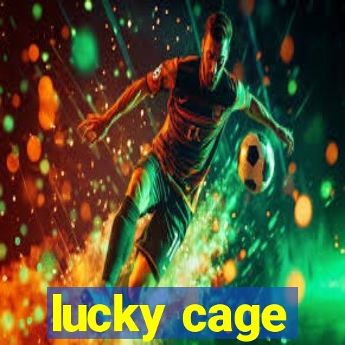 lucky cage