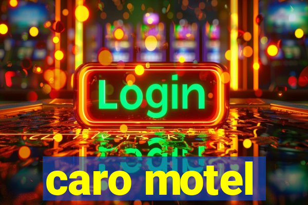 caro motel