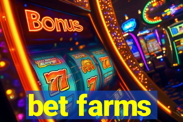 bet farms