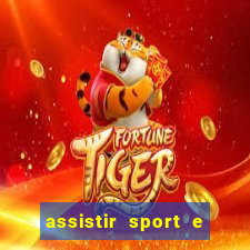 assistir sport e ponte preta