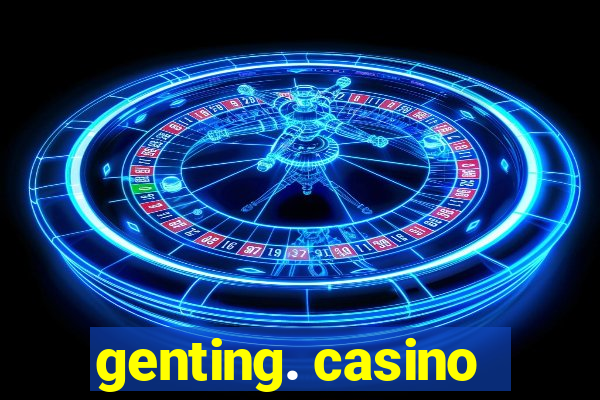 genting. casino