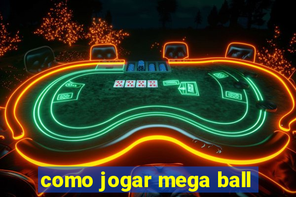 como jogar mega ball