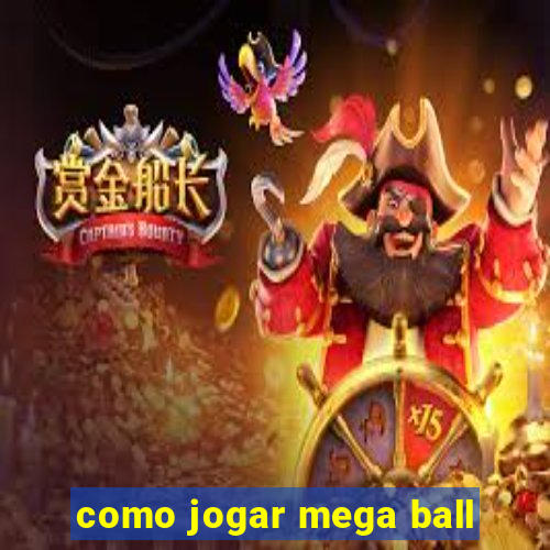 como jogar mega ball