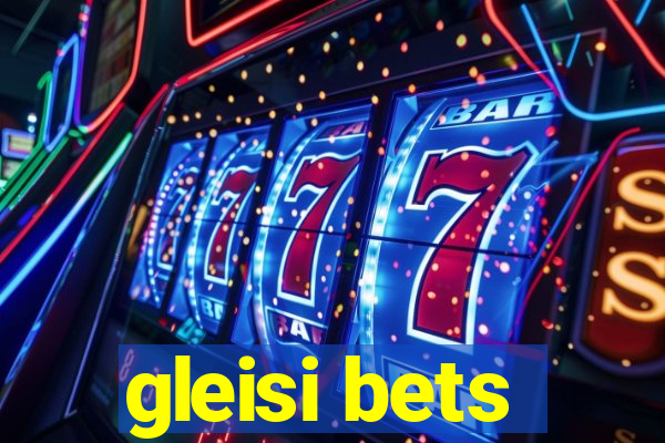 gleisi bets